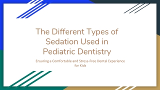 The Different Types of Sedation Used in Pediatric Dentistry