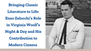 Bringing Classic Literature to Life Enzo Zelocchi’s Role in Virginia Woolf’s Night & Day and His Contribution to Modern