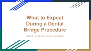 What to Expect During a Dental Bridge Procedure