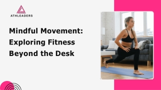 Mindful Movement: Exploring Fitness Beyond the Desk