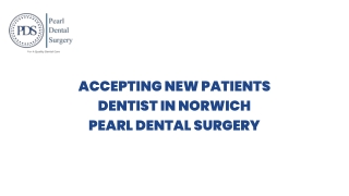 Accepting New Patients  Dentist in Norwich  Pearl Dental