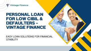 Personal Loan for Low CIBIL & Defaulters – Vintage Finance