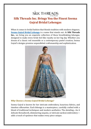 Silk Threads Inc. Brings You the Finest Seema Gujral Bridal Lehengas