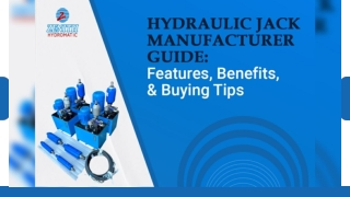 Hydraulic Jack Manufacturer Guide Features, Benefits, & Buying Tips