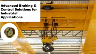 Advanced Braking & Control Solutions for Industrial Applications