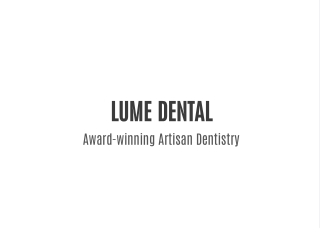 lume dental award winning artisan dentistry