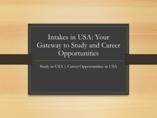 intakes in usa your gateway to study and career opportunities