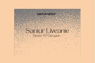 Santur Liveante Sector 57 Gurgaon – Happiness Begins at Home