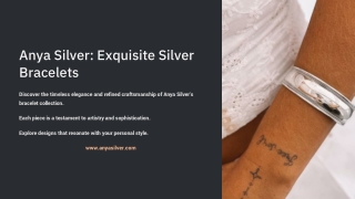 Shop Exquisite Silver Bracelets by Anya Silver – Timeless Chic