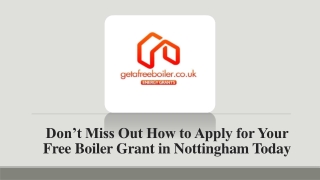Don’t Miss Out How to Apply for Your Free Boiler Grant in Nottingham Today