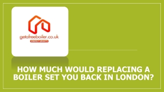 How Much Would Replacing a Boiler Set You Back in London