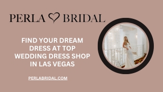 Find Your Dream Dress at Top Wedding Dress Shop in Las Vegas