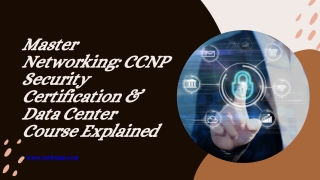Master Networking CCNP Security Certification & Data Center Course Explained