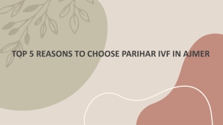 Top 5 Reasons to Choose Parihar IVF in