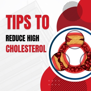 What are some tips to reduce high cholesterol?