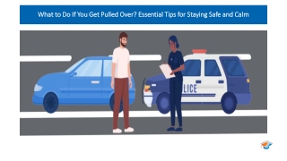 What to Do If You Get Pulled Over Essential Tips for Staying Safe and Calm