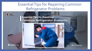 essential tips for repairing common refrigerator problems