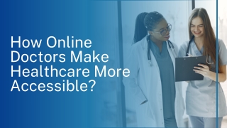 how online doctors make healthcare more accessible
