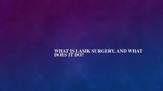 what is lasik surgery and what does it do