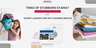 Tired of Stubborn Stains? Let Upsoak Handle the Mess with Expert Dry Cleaners!