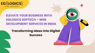 Elevate Your Business with Eglogics Softech – Web Development Services in India