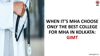 When it’s MHA Choose only the Best College for MHA in Kolkata GIMT