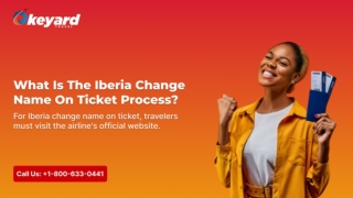 What Is The Iberia Change Name On Ticket Process?