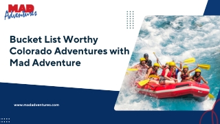Bucket List Worthy Colorado Adventures with Mad Adventure