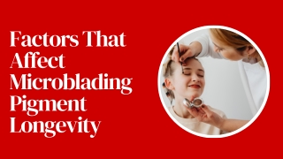 Factors That Affect Microblading Pigment Longevity
