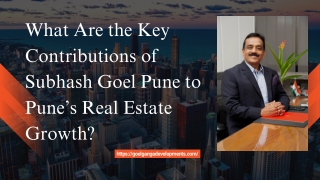 What Are the Key Contributions of Subhash Goel Pune to Pune’s Real Estate Growth