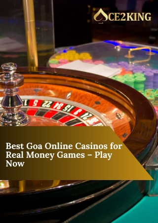 Best Goa Online Casinos for Real Money Games – Play Now