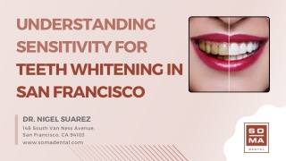 Understanding Sensitivity for Teeth Whitening in San Francisco