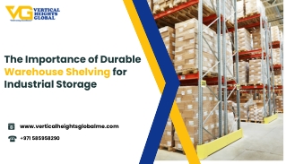 The Importance of Durable Warehouse Shelving for Industrial Storage
