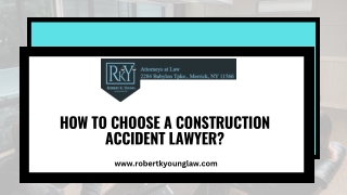 How to Choose a Construction Accident Lawyer