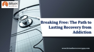 breaking free the path to lasting recovery from addiction