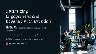 optimizing engagement and revenue with brendan