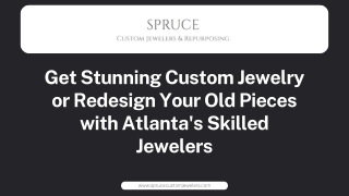 Get Stunning Custom Jewelry or Redesign Your Old Pieces with Atlanta's Skilled Jewelers