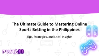 The Ultimate Guide to Mastering Online Sports Betting in the Philippines