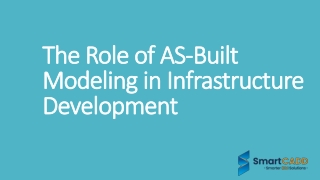 The Role of AS-Built Modeling in Infrastructure Development