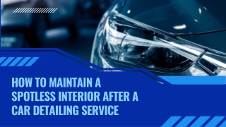 how to maintain a spotless interior after