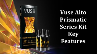 Vuse Alto Prismatic Series Kit Key Features