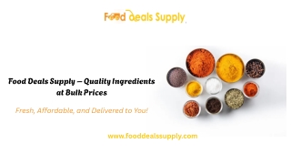 Food Deals Supply – Quality Ingredients at Bulk Prices