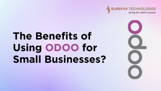 The Benefits of Using ODOO for Small Businesses