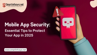 Mobile App Security Essential Tips to Protect Your App in 2025