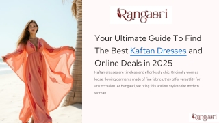 Your Ultimate Guide To Find The Best Kaftan Dresses and Online Deals in 2025