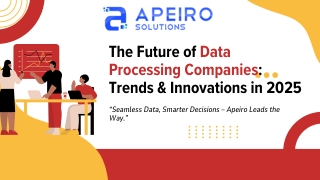 The Future of Data Processing Companies Trends & Innovations in 2025