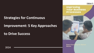 Strategies for Continuous Improvement: 5 Key Approaches to Drive Success