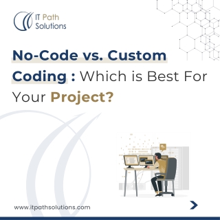 no code vs custom coding which is best for your