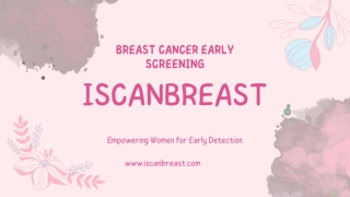 Breast Cancer Early Screening Empowering Women for Early Detection