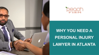 Why You Need a Personal Injury Lawyer in Atlanta